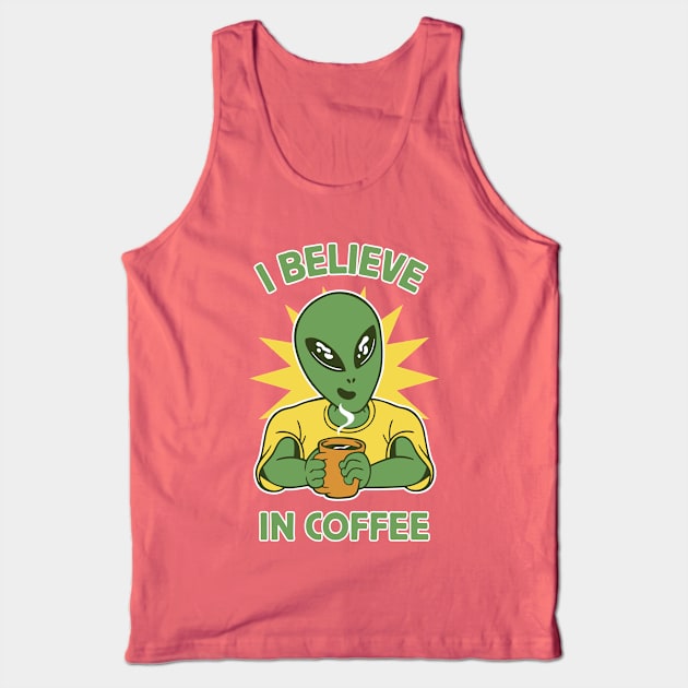 I Believe In Coffee Tank Top by Bruno Pires